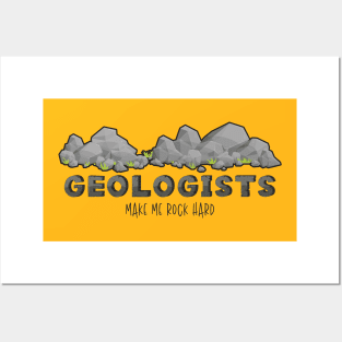 GEOLOGISTS MAKE ME ROCK HARD Posters and Art